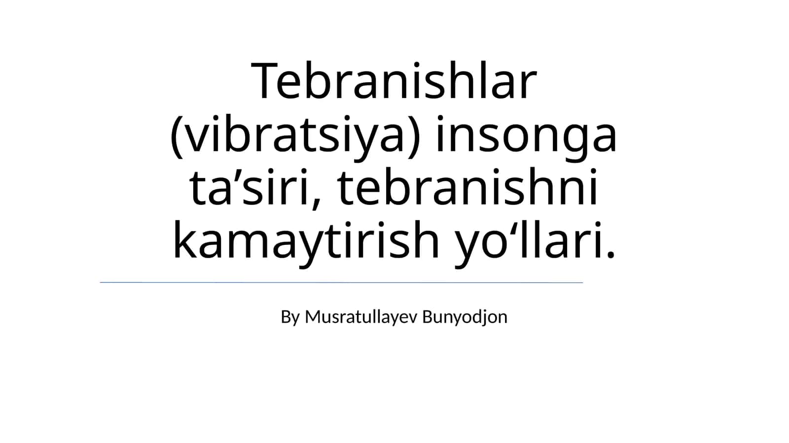 Tebranishlar (vibratsiya) insonga ta’siri, tebranishni kamaytirish yoʻllari 1