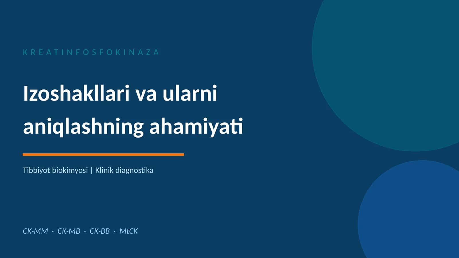 Kreatinfosfokinazaning izoshakllari va ularni aniqlashning ahamiyati. 1