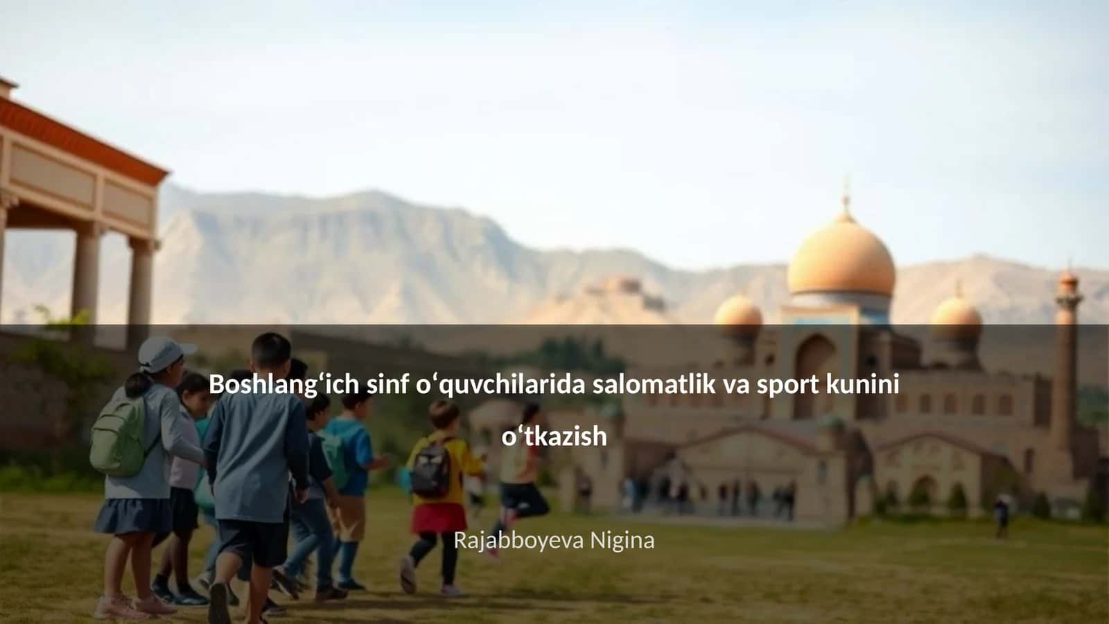 Boshlangʻich sinf oʻquvchilarida salomatlik va sport kunini oʻtkazish 1