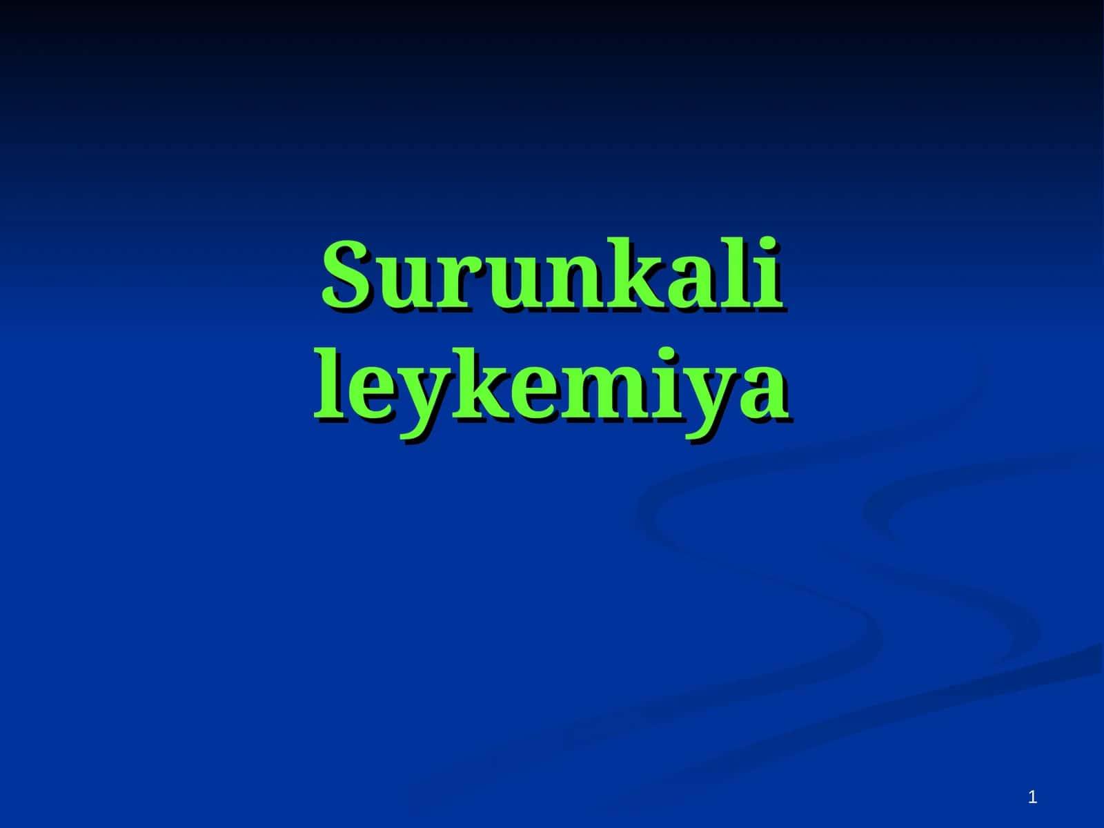 Surunkali leykemiya 1