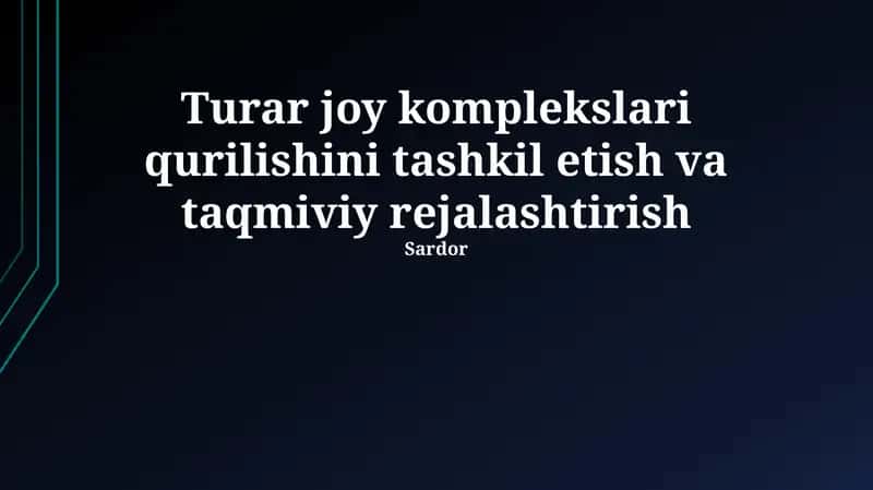 Turar joy komplekslari qurilishini tashkil etish va taqmiviy rejalashtirish 1