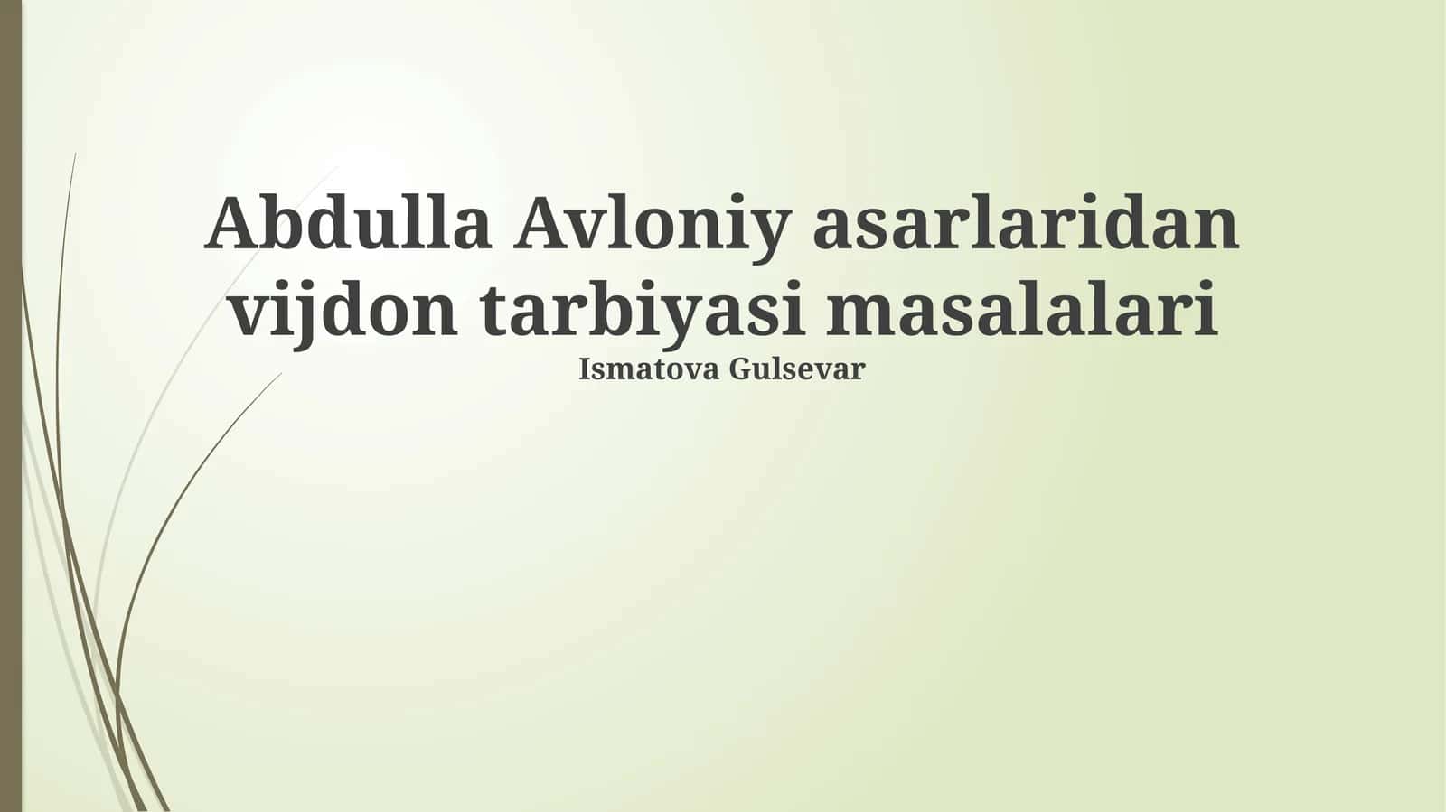 Abdulla Avloniy asarlaridan vijdon tarbiyasi masalalari 1
