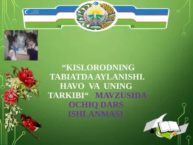 Kislorodning tabiatda aylanishi. Havovauning tarkibi 1