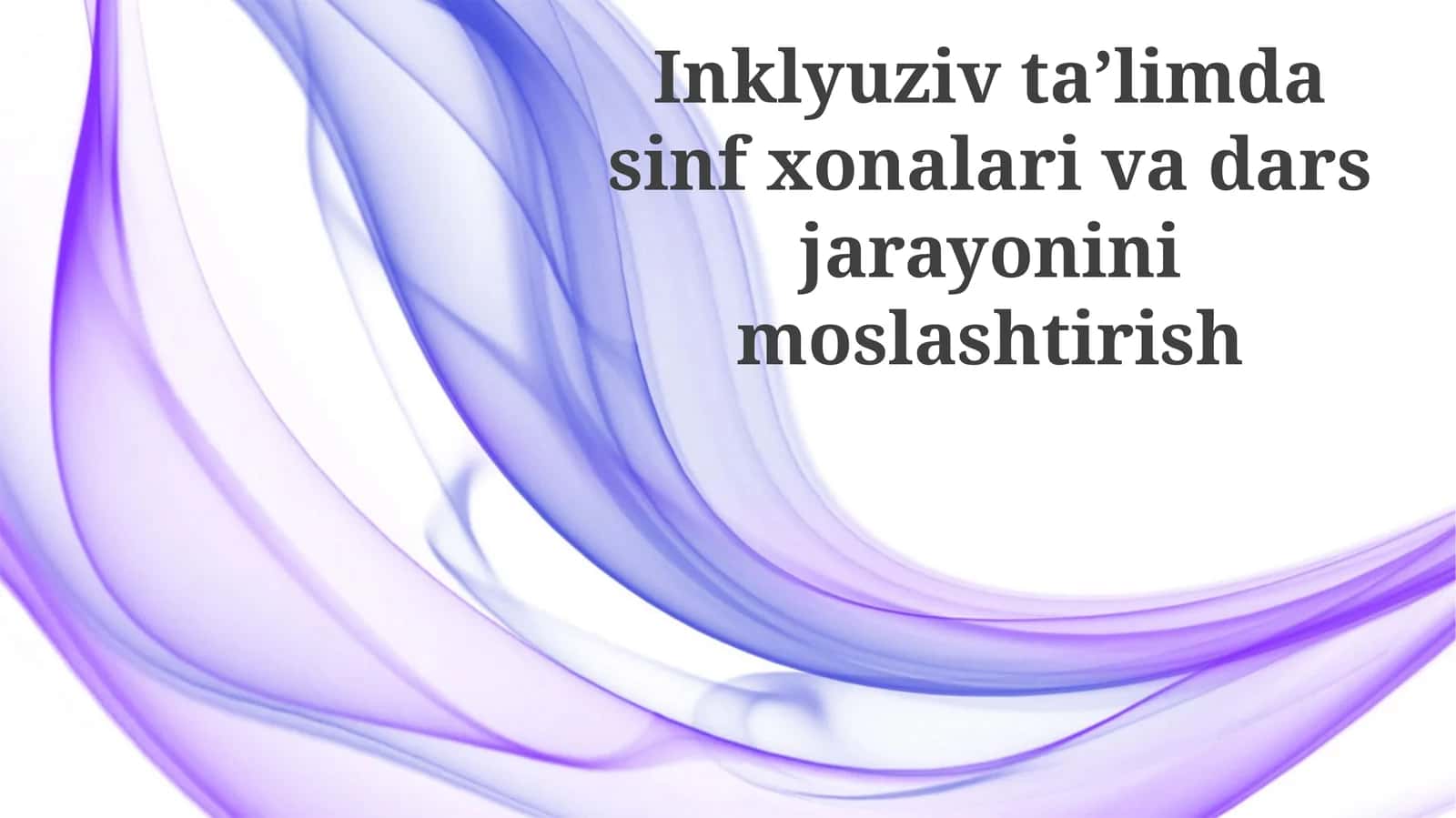 Inklyuziv Ta'limda Sinf Xonalarini Moslashtirish 1