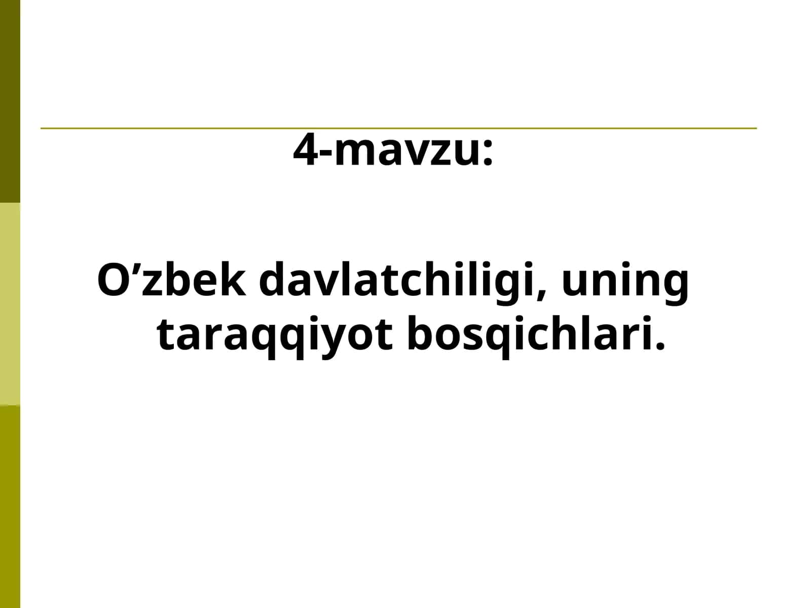 O’zbek davlatchiligi, uning taraqqiyot bosqichlari 1