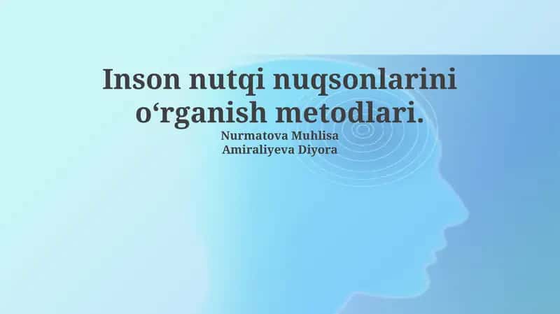 Inson nutqi nuqsonlarini oʻrganish metodlari 1