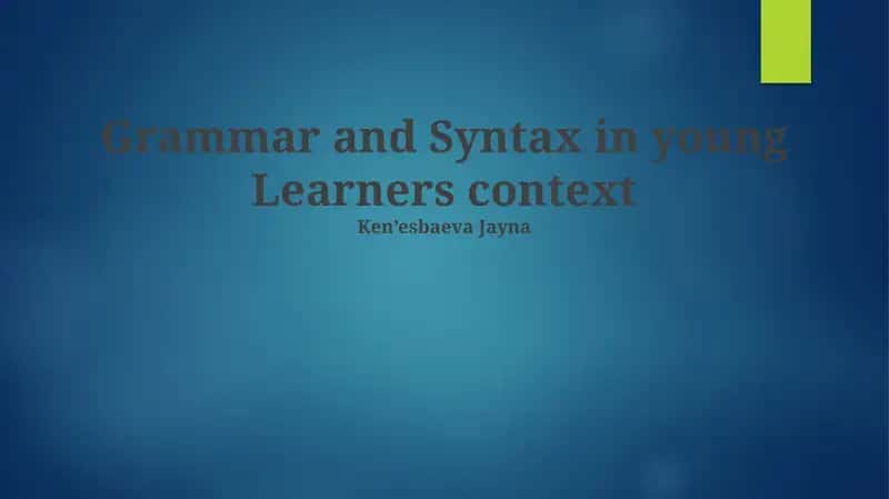 Grammar and Syntax in young Learners context 1