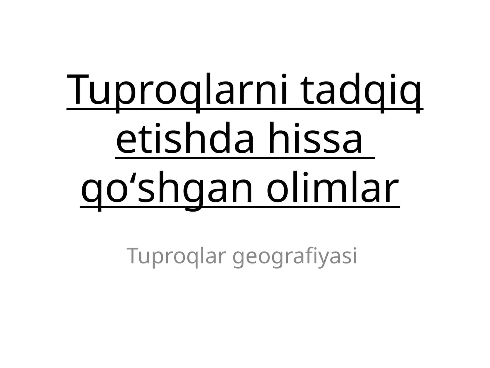 Tuproqlarni tadqiq etishda hissa qoʻshgan olimlar 1