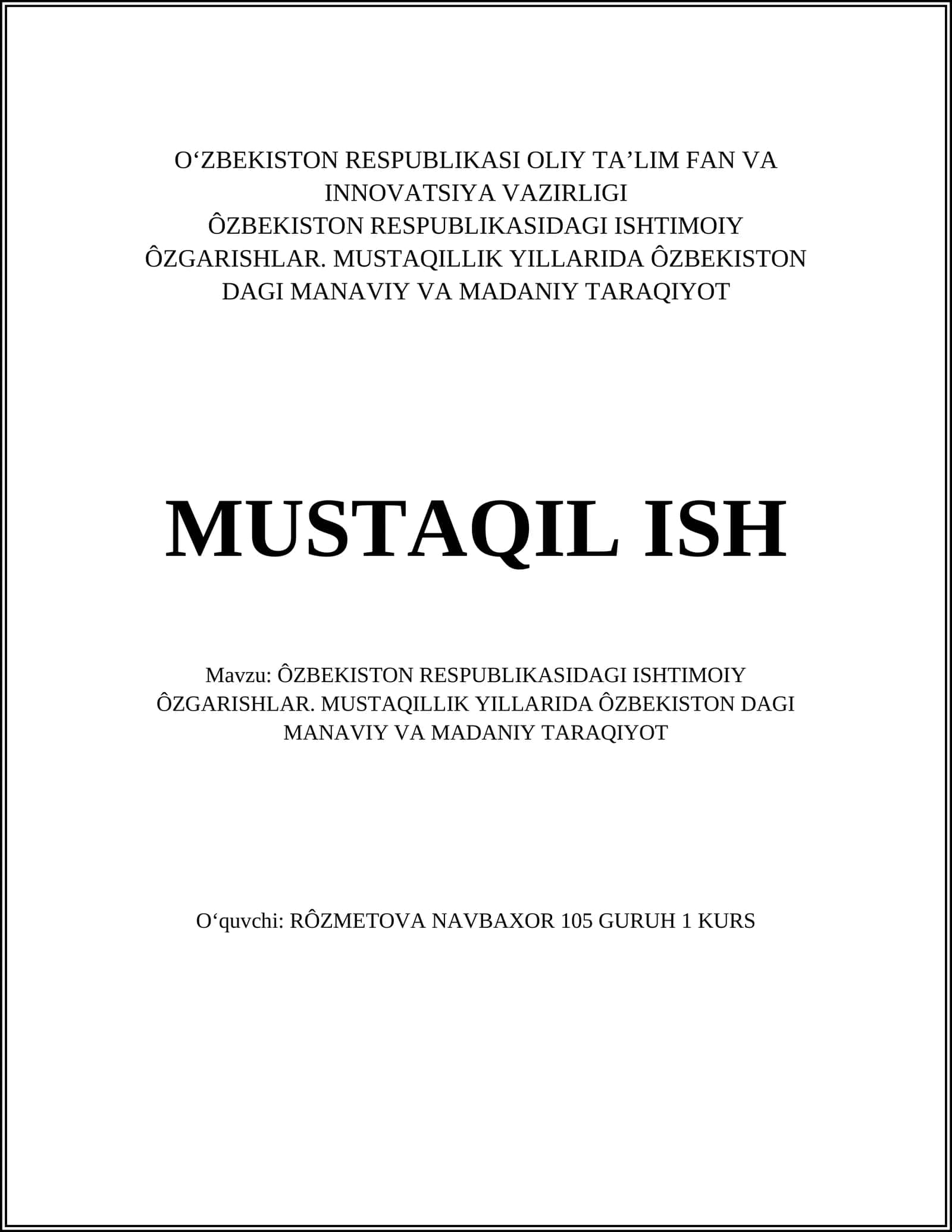 Ôzbekiston Respublikasidagi Ishtimoiy Ôzgarishlar. Mustaqillik yillarida Ôzbekiston dagi Manaviy va Madaniy Taraqiyot 1