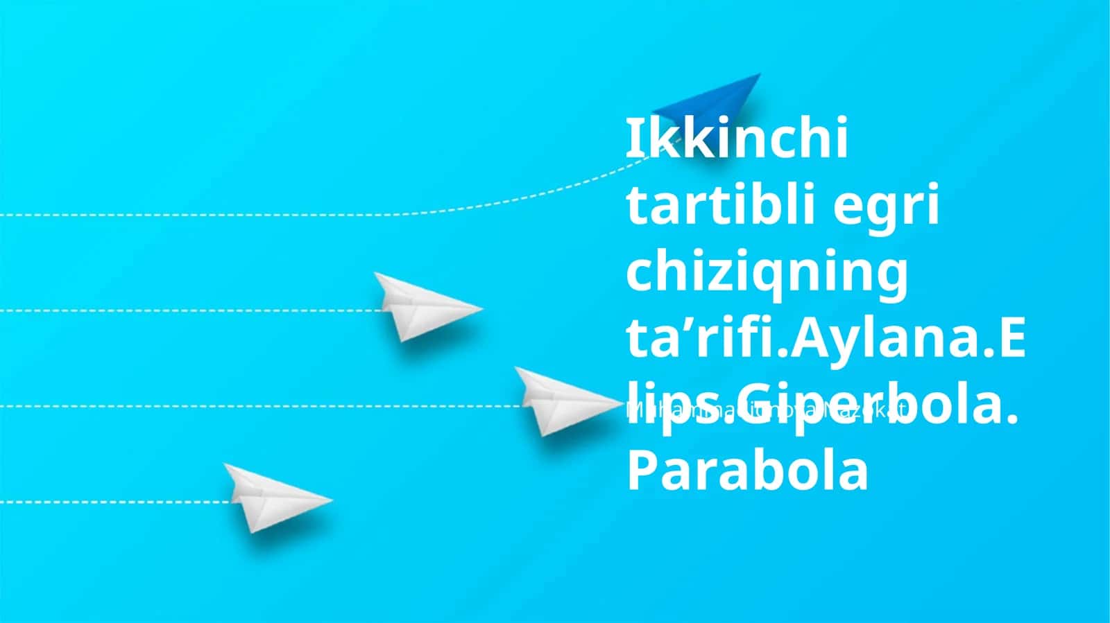 Ikkinchi Tartibli Egrilarning Ta'rifi 1
