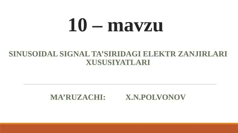 SINUSOIDAL SIGNAL TA’SIRIDAGI ELEKTR ZANJIRLARI XUSUSIYATLARI 1