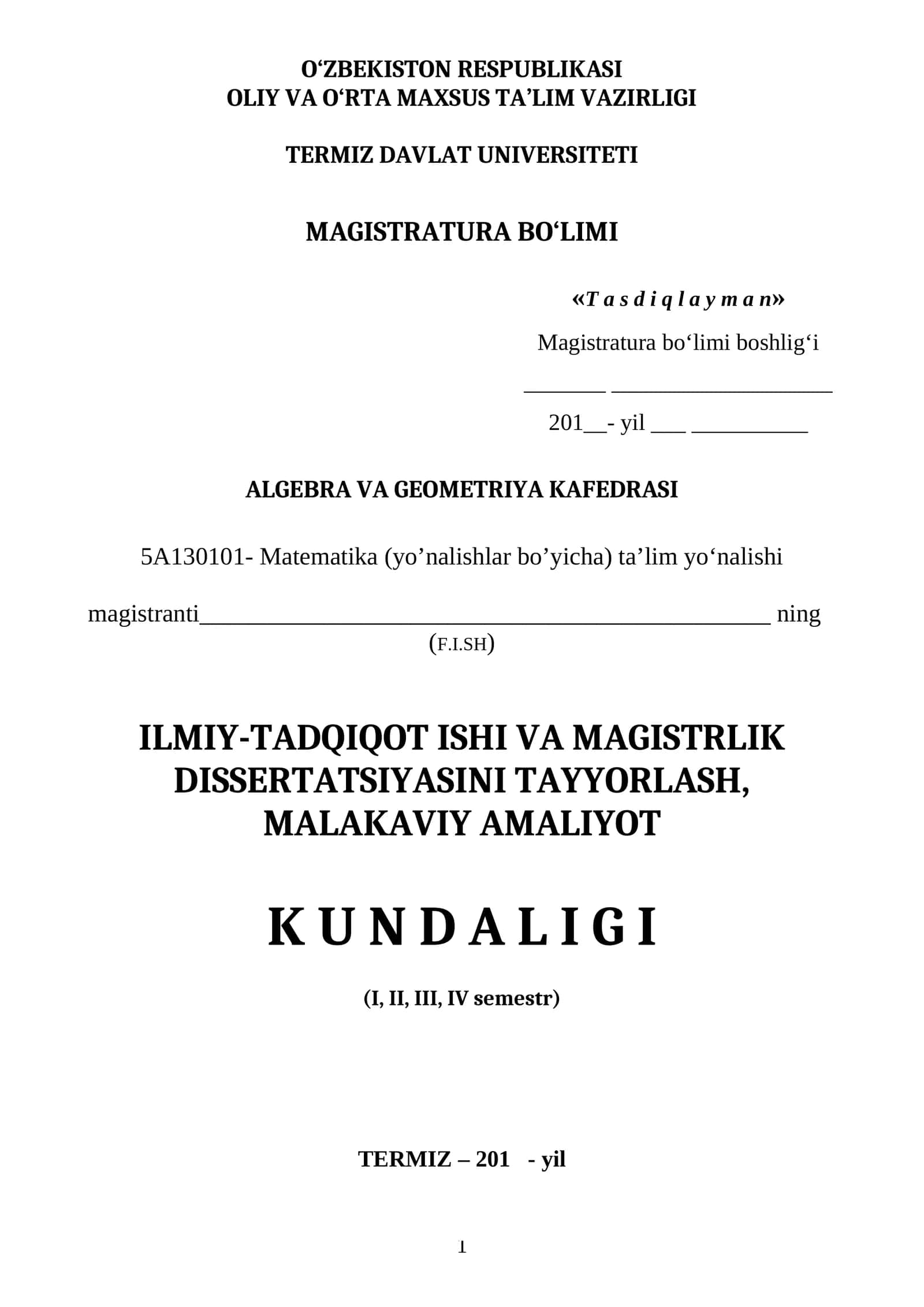 ILMIY-TADQIQOT ISHI VA MAGISTRLIK DISSERTATSIYASINI TAYYORLASH, MALAKAVIY AMALIYOT Kundaligi 1