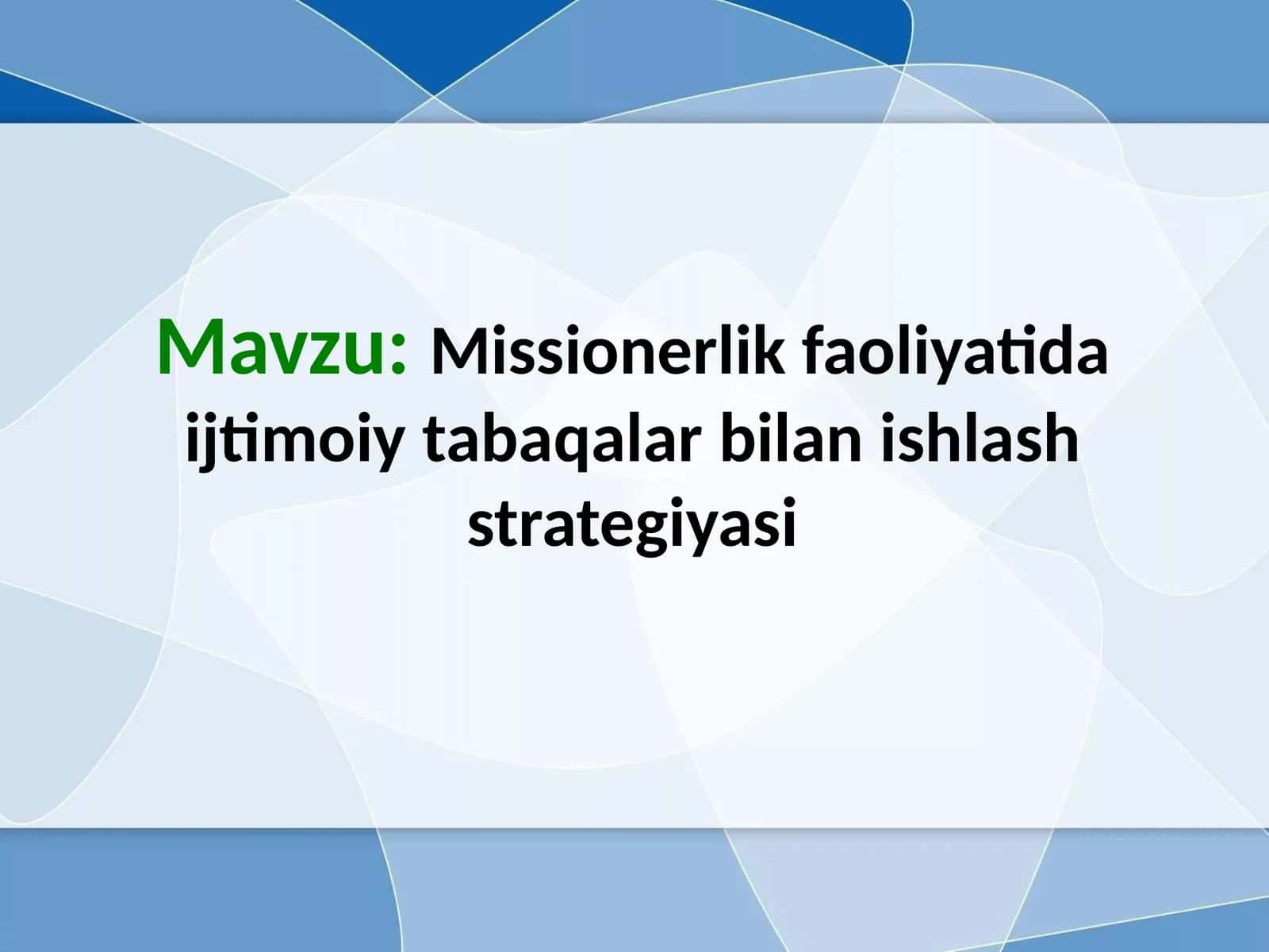 Missionerlik faoliyatida ijtimoiy tabaqalar bilan ishlash strategiyasi 1