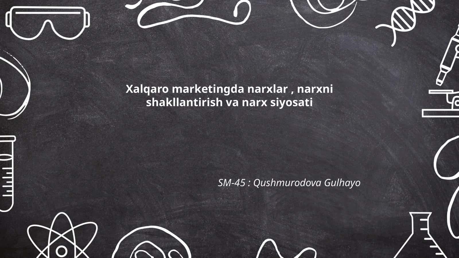 Xalqaro marketingda narxlar, narxni shakllantirish va narx siyosati 1