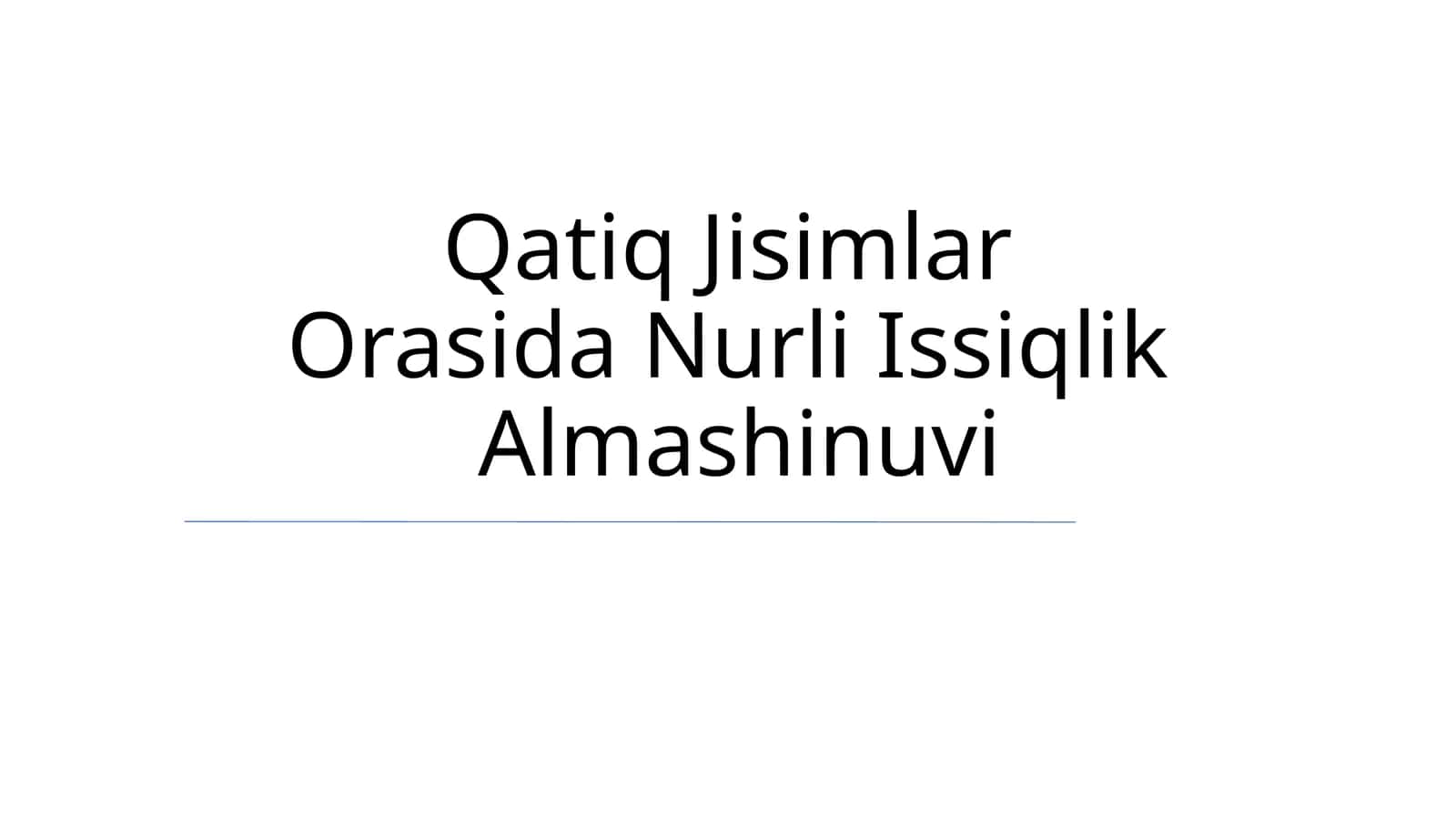 Qatiq Jisimlar Orasida Nurli Issiqlik Almashinuvi 1
