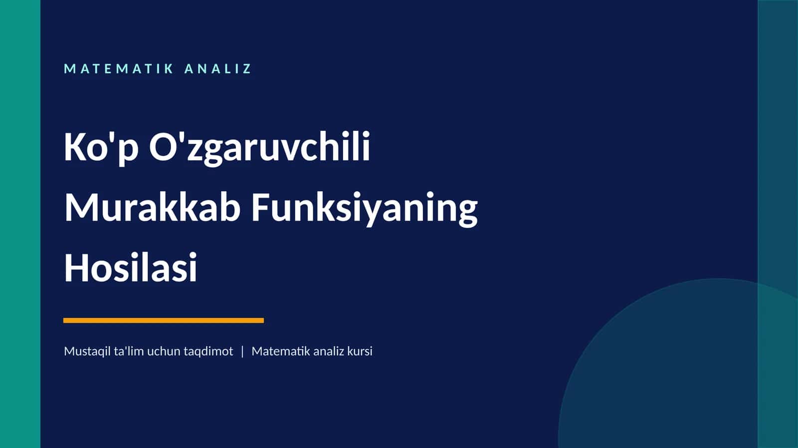 Ko’p O’zgaruvchili Murakkab Funksiyaning Hosilasi 1