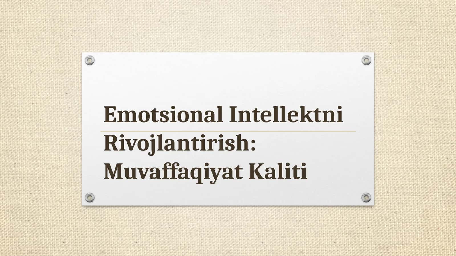 Emotsional Intellektni Rivojlantirish: Muvaffaqiyat Kaliti 1