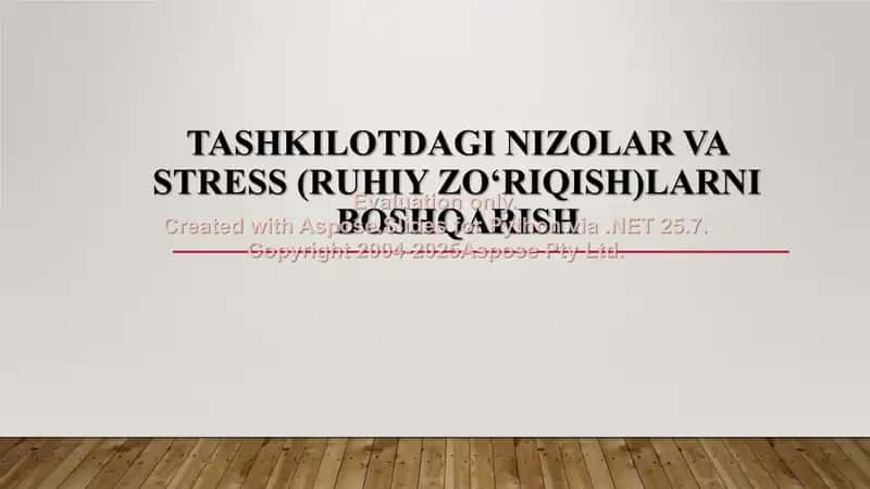 Tashkilotdagi nizolar va stress (ruhiy zo‘riqish)larni boshqarish 1