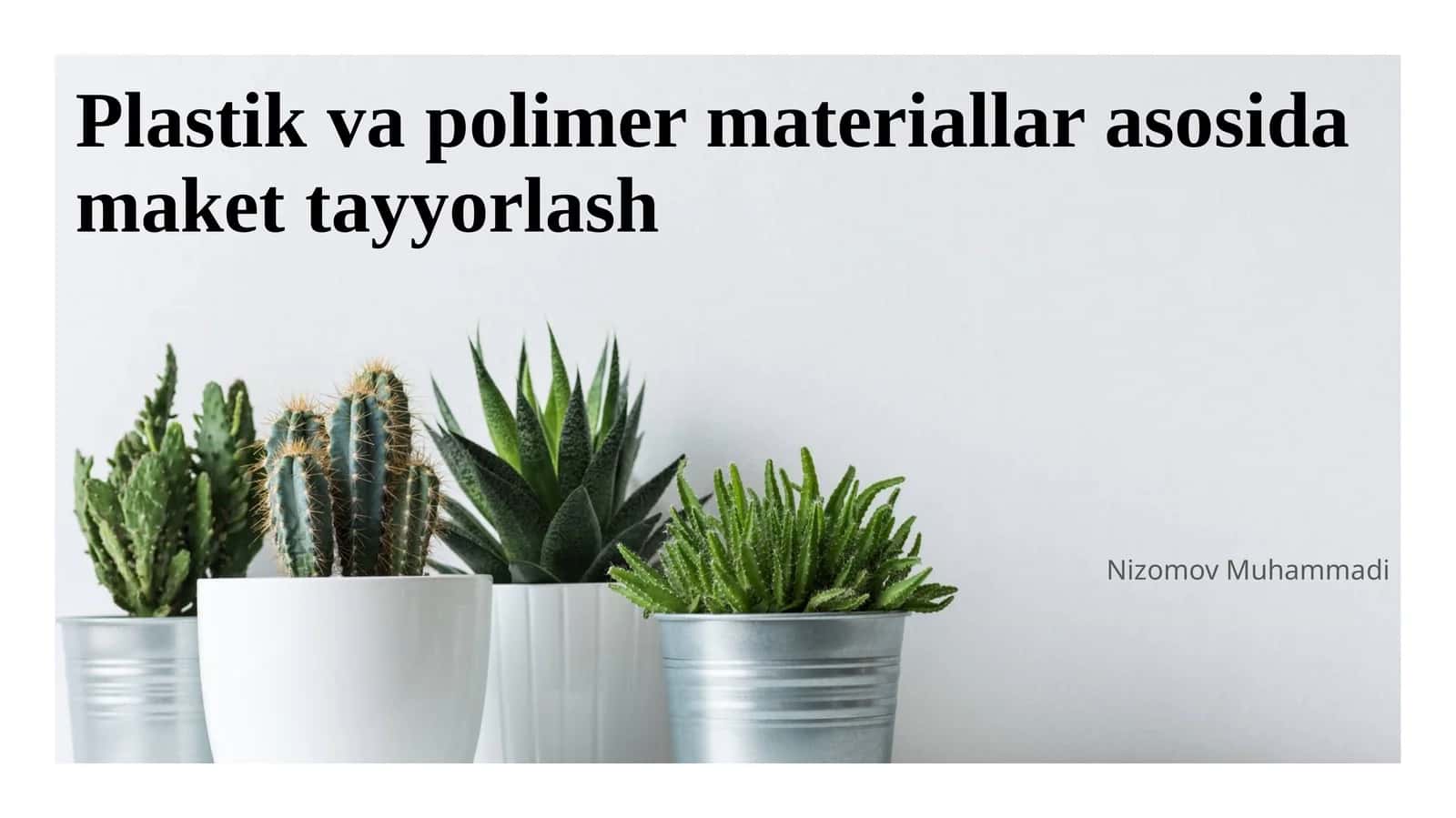 Plastik va polimer materiallar asosida maket tayyorlash 1