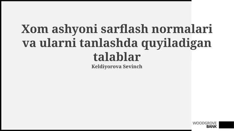 Xom ashyoni sarflash normalari va ularni tanlashda quyiladigan talablar 1