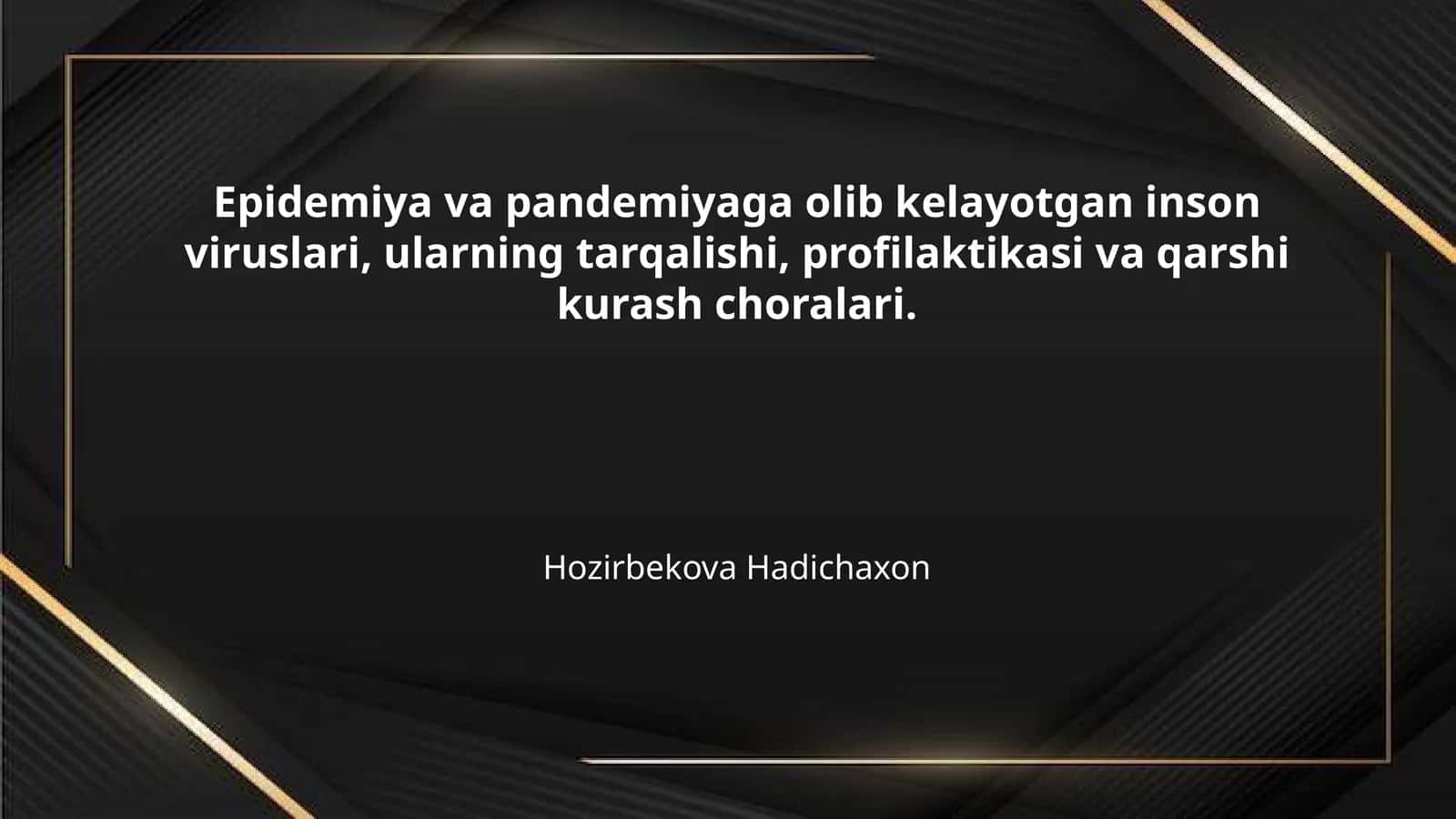 Epidemiya va pandemiyaga olib kelayotgan inson viruslari, ularning tarqalishi, profilaktikasi va qarshi kurash choralari. 1