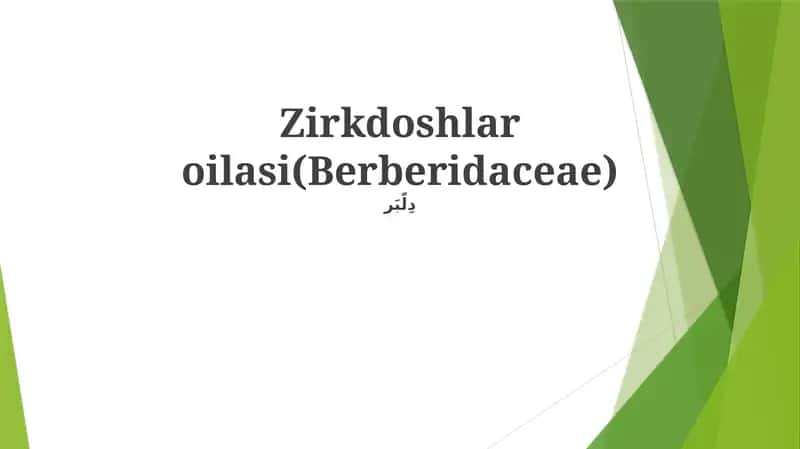 Zirkdoshlar oilasi(Berberidaceae) 1