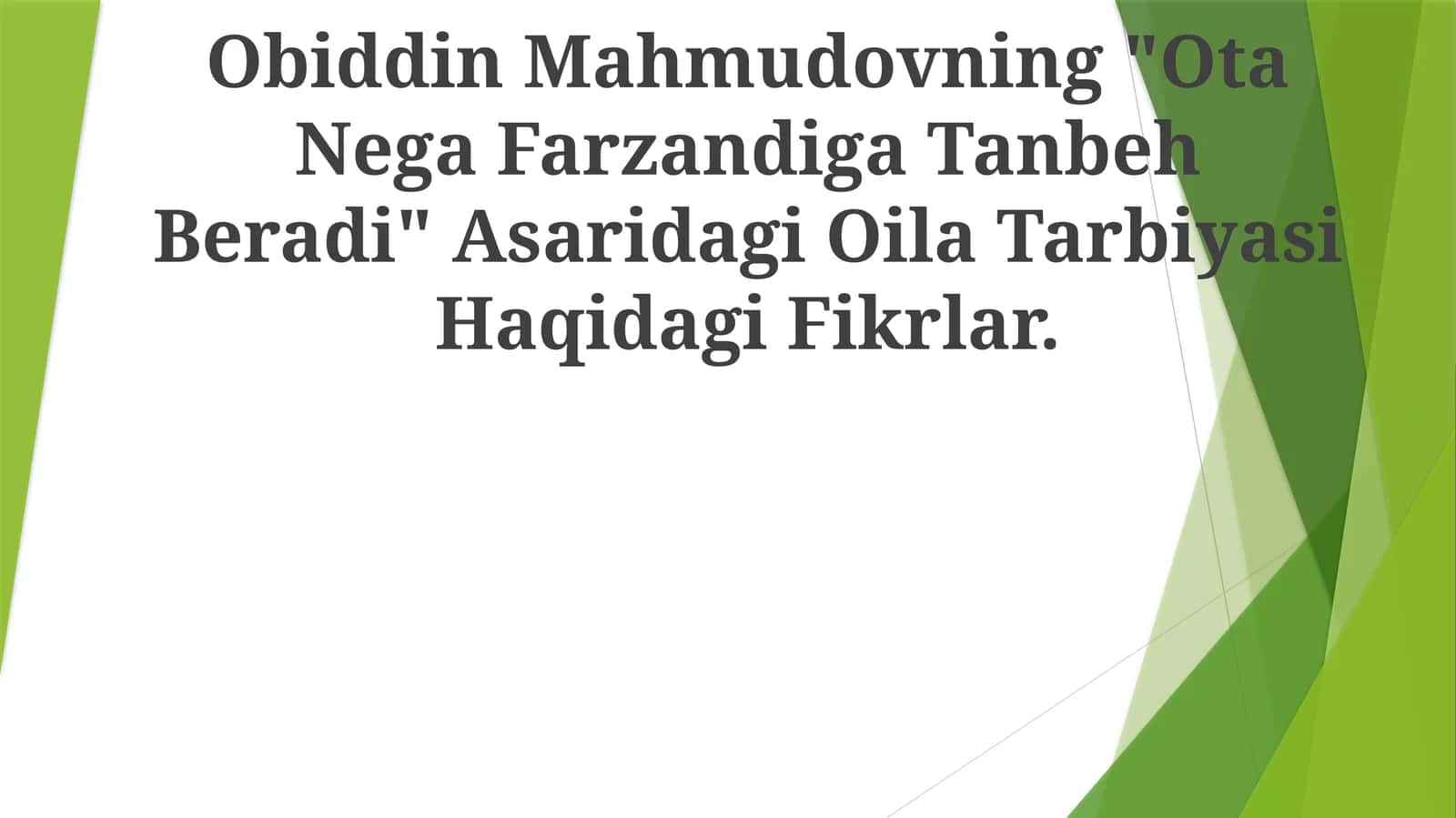 Obiddin Mahmudovning "Ota Nega Farzandiga Tanbeh Beradi" Asaridagi Oila Tarbiyasi Haqidagi Fikrlar 1