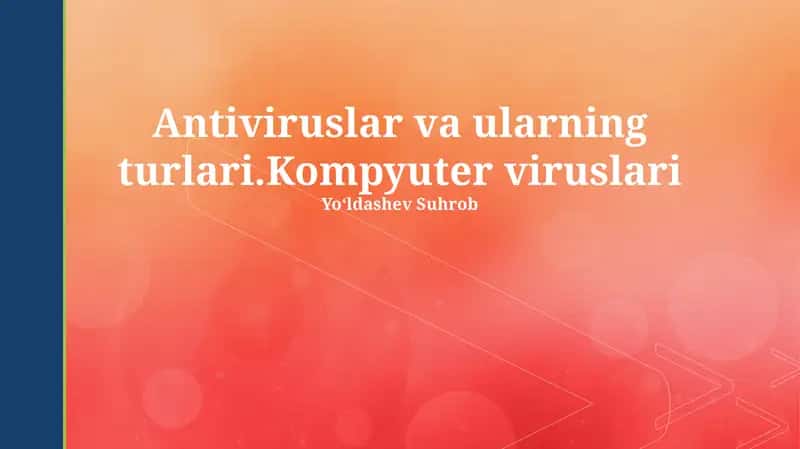 Antiviruslar va ularning turlari 1