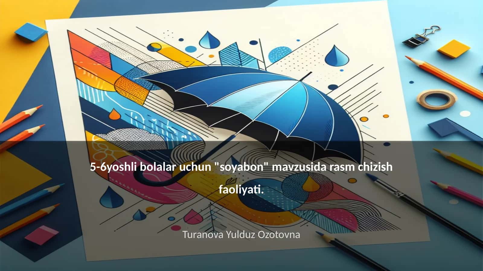 5-6 yoshli bolalar uchun "soyabon" mavzusida rasm chizish faoliyati 1