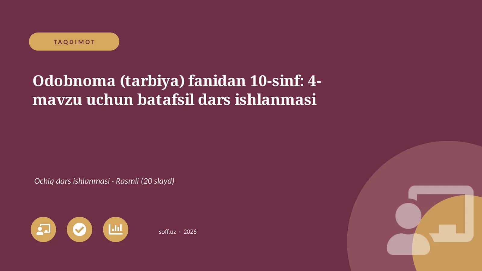 Odobnoma (tarbiya) fanidan 10-sinf: 4-mavzu uchun batafsil dars ishlanmasi 1
