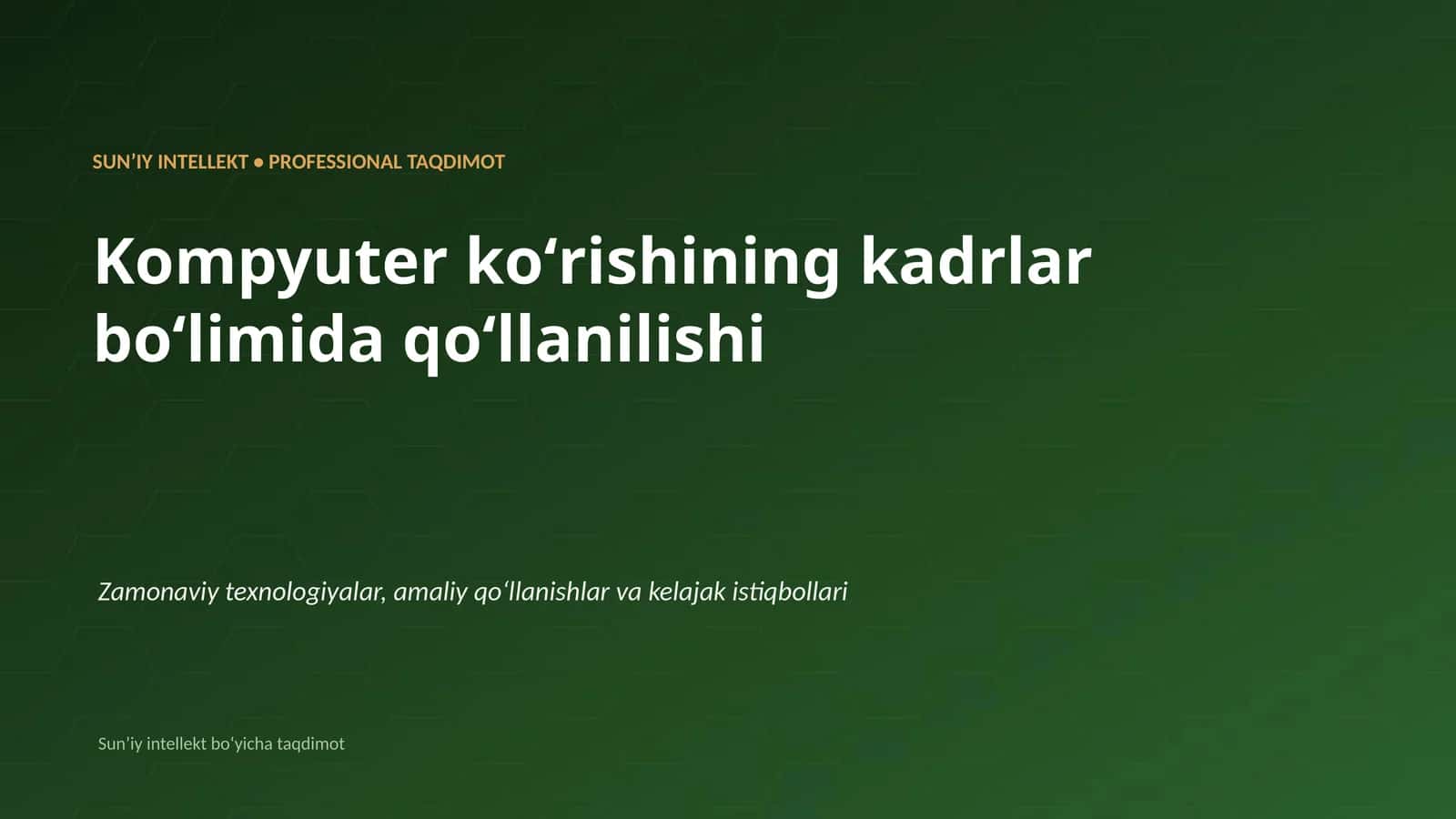 SUNʼIY INTELLEKT • PROFESSIONAL TAQDIMOT 1