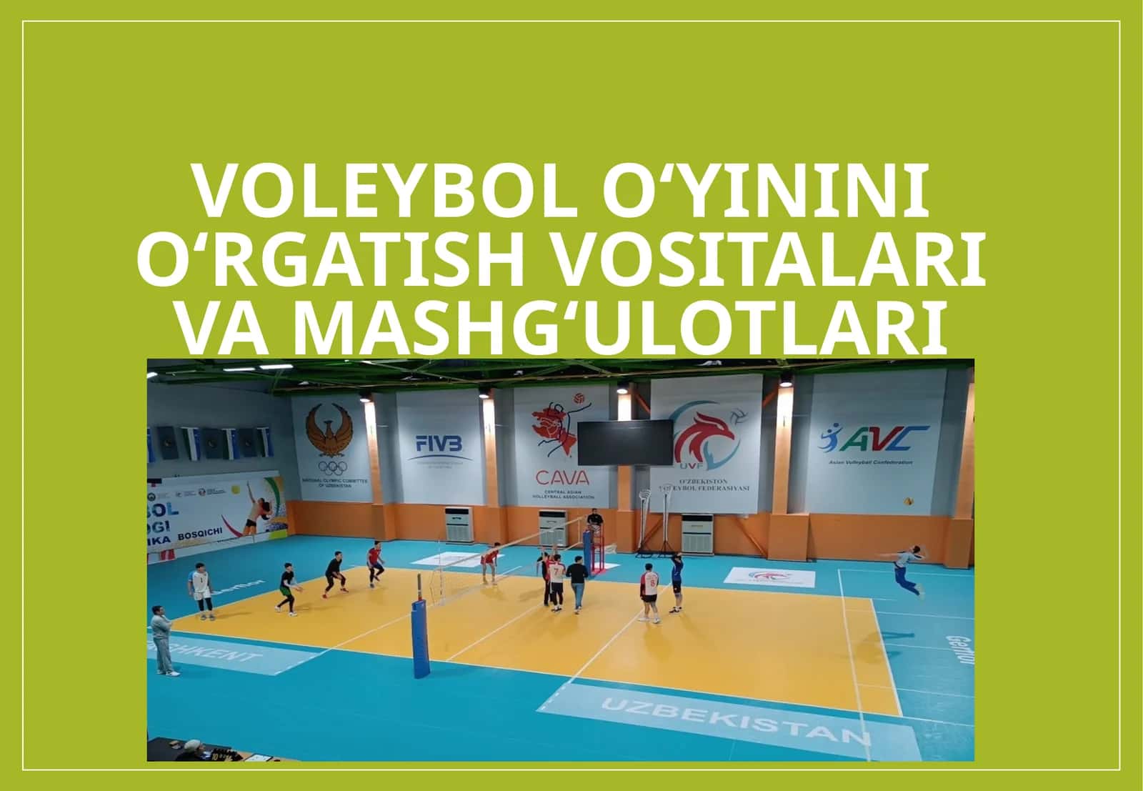 Voleybolo‘yini o‘rgatish vositalari va mashg‘ulotlari 1