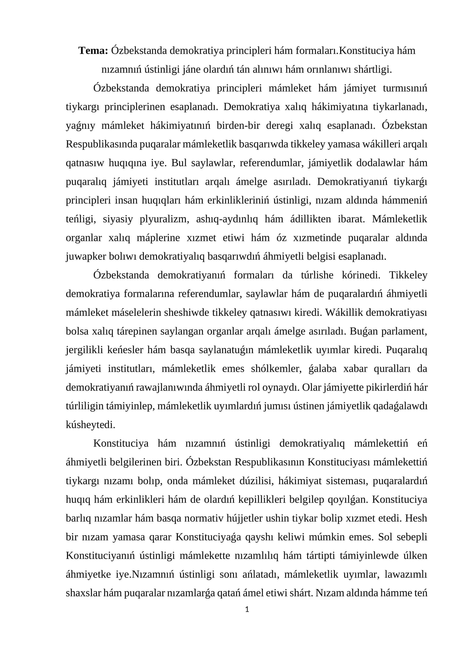 Ózbekstanda demokratiya principleri hám formaları.Konstituciya hám nızamnıń ústinligi jáne olardıń tán alınıwı hám orınlanıwı shártligi 1