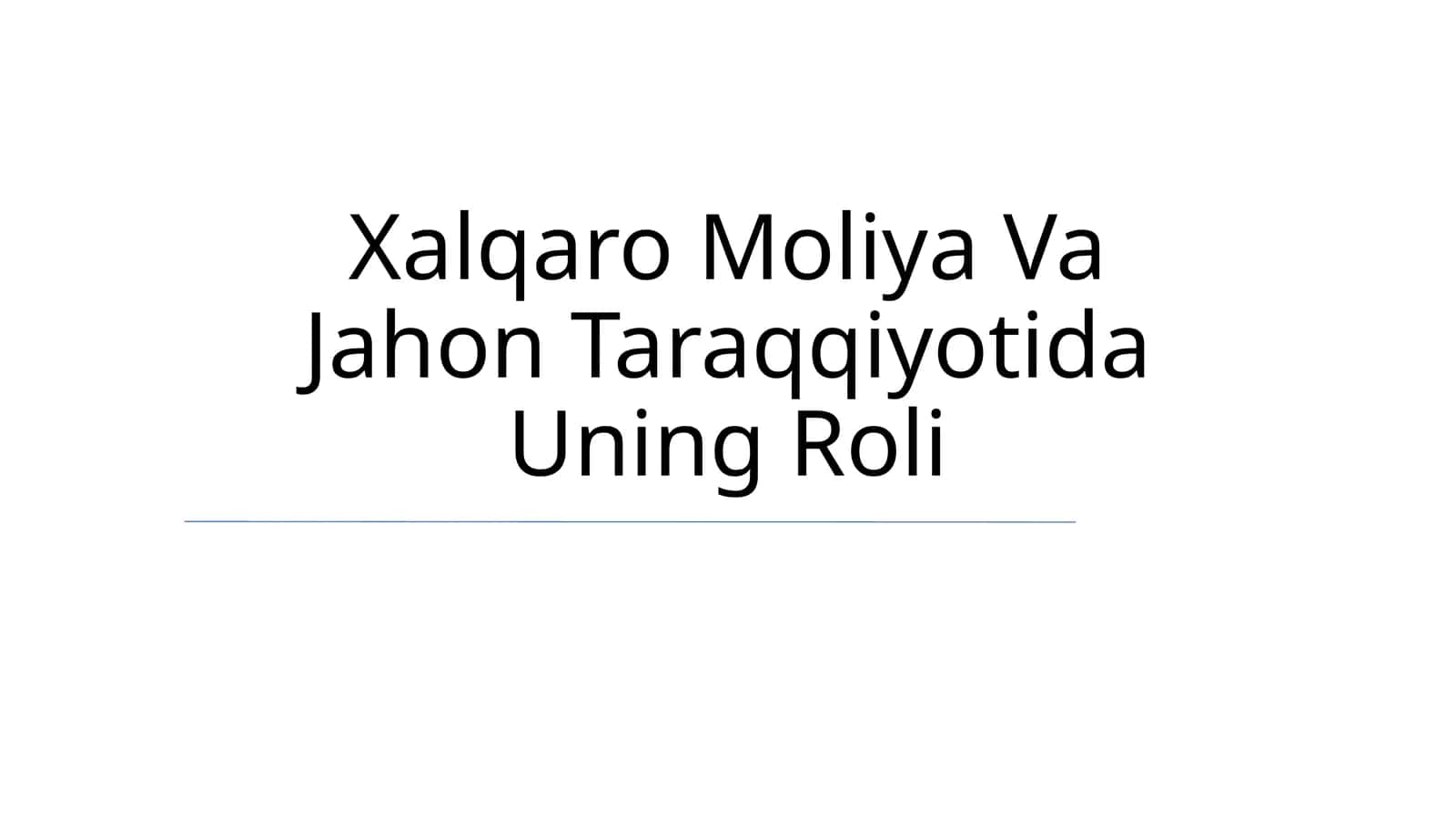 Xalqaro Moliya Va Jahon Taraqqiyotida Uning Roli 1