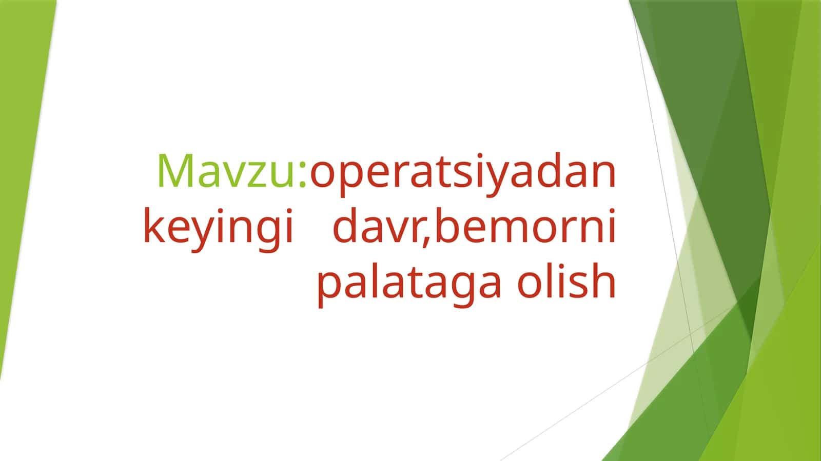 Bemorni operatsiyadan keyingi davrda parvarish qilish 1