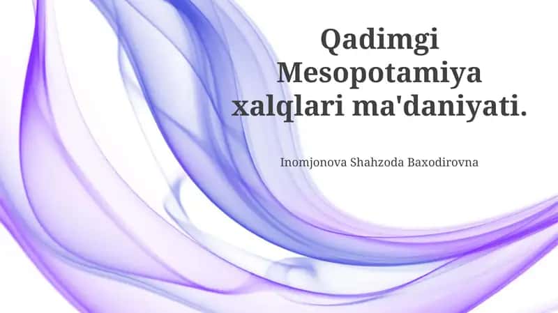 Qadimgi Mesopotamiya xalqlari ma'daniyati 1