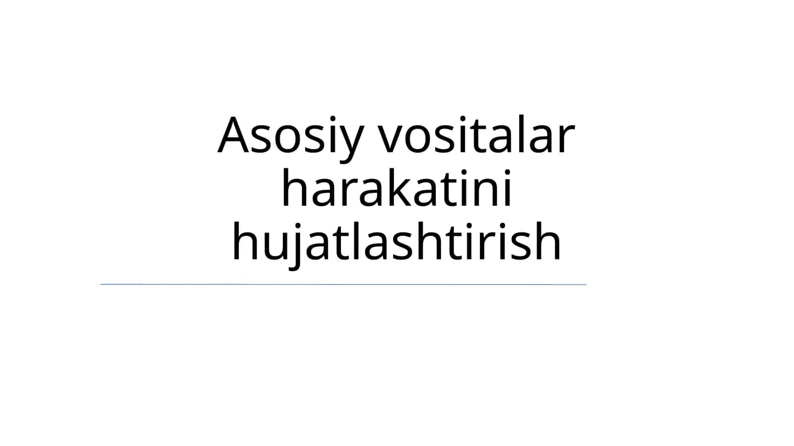 Asosiy vositalar harakatini hujatlashtirish 1