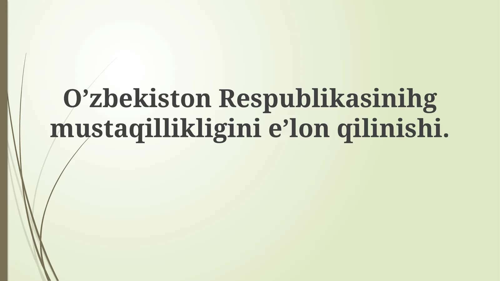 Mustaqillik E'lonining Tarixi va Sabablari 1