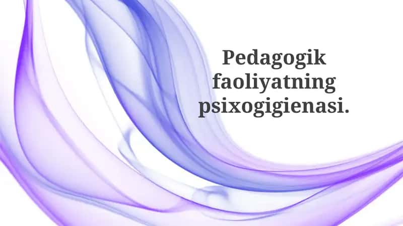 Pedagogik faoliyatning psixologigienasi 1