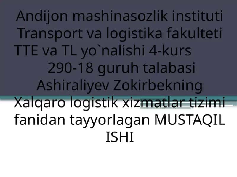 Ashiraliyev Zokirbekning Xalqaro Logistika Xizmatlari Tizimini Tayyorlash 1
