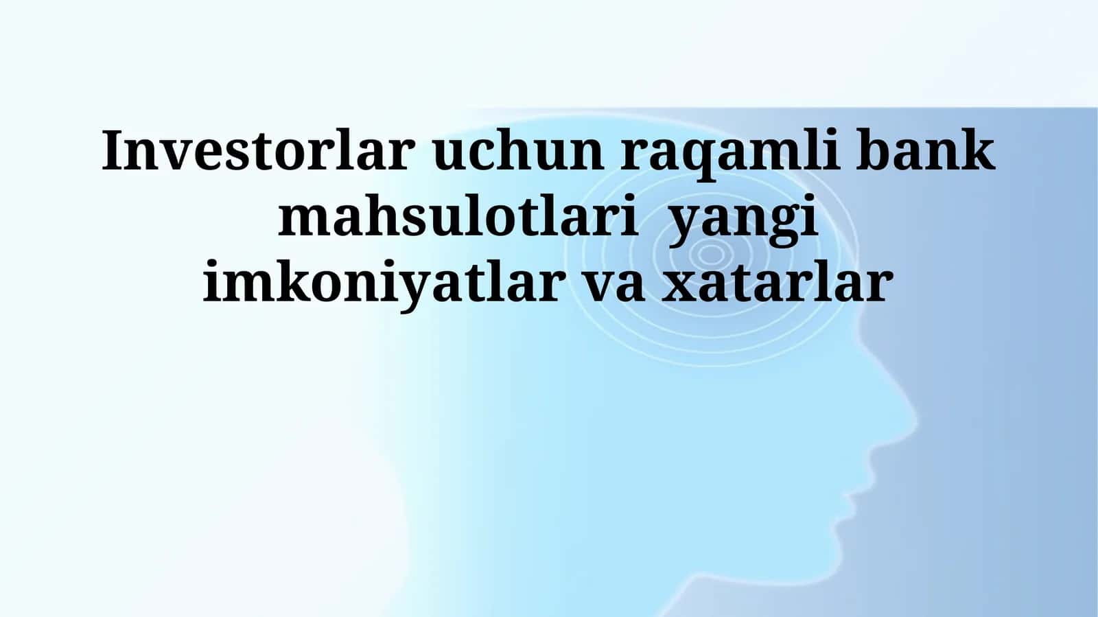 Investorlar uchun raqamli bank mahsulotlari yangi imkoniyatlar va xatarlar 1