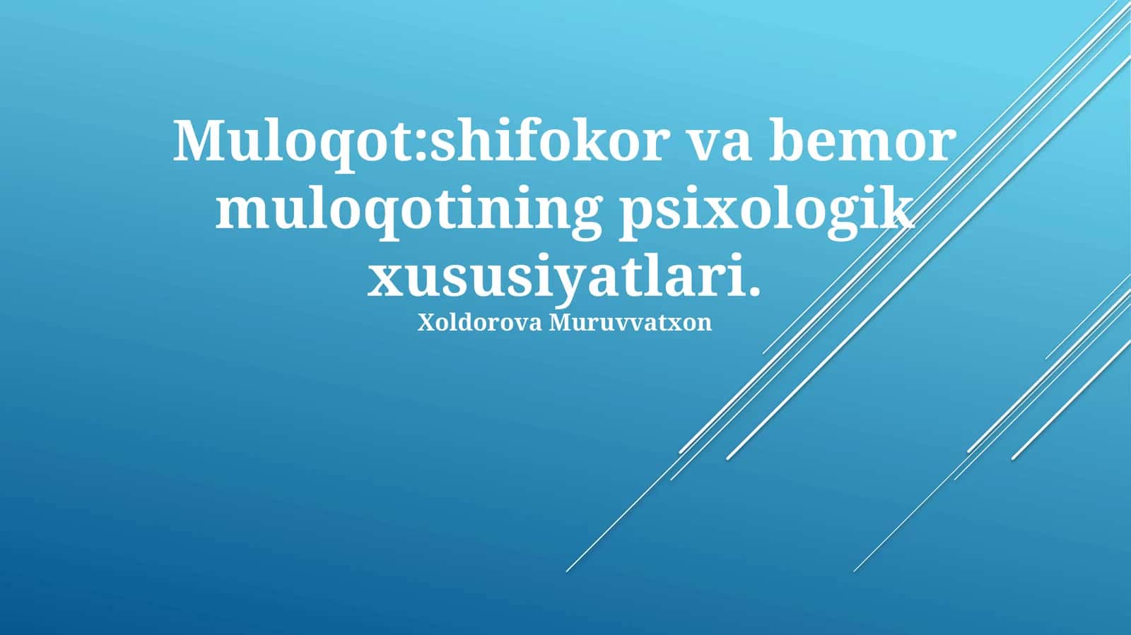 Muloqot:shifokor va bemor muloqotining psixologik xususiyatlari 1