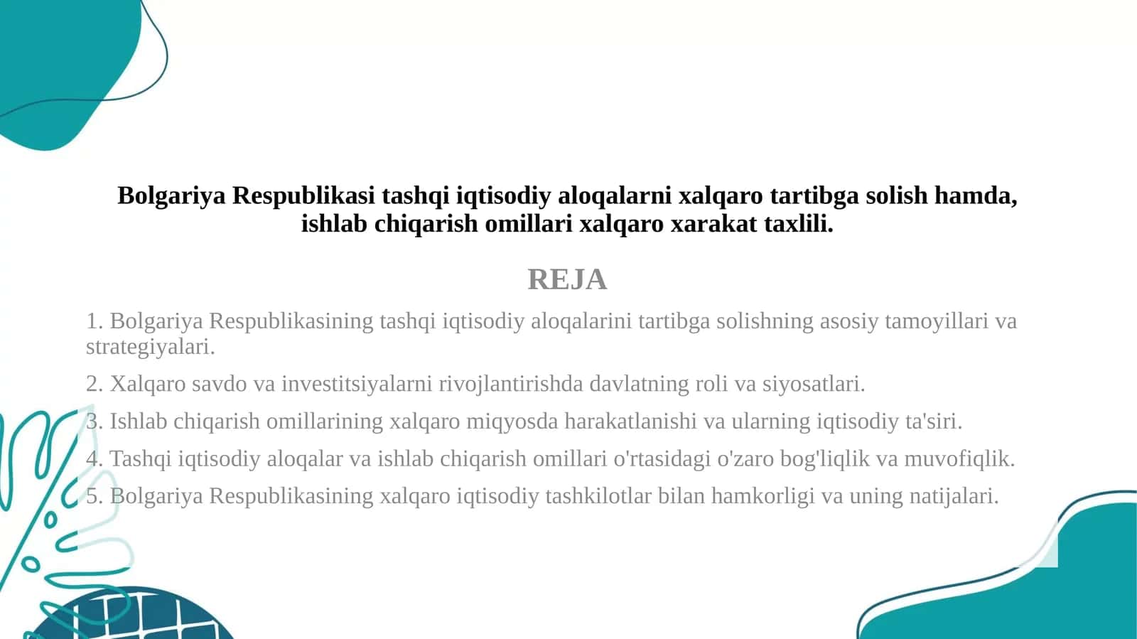 Bolgariya Respublikasi tashqi iqtisodiy aloqalarni xalqaro tartibga solish hamda, ishlab chiqarish omillari xalqaro xarakat taxlili. 1