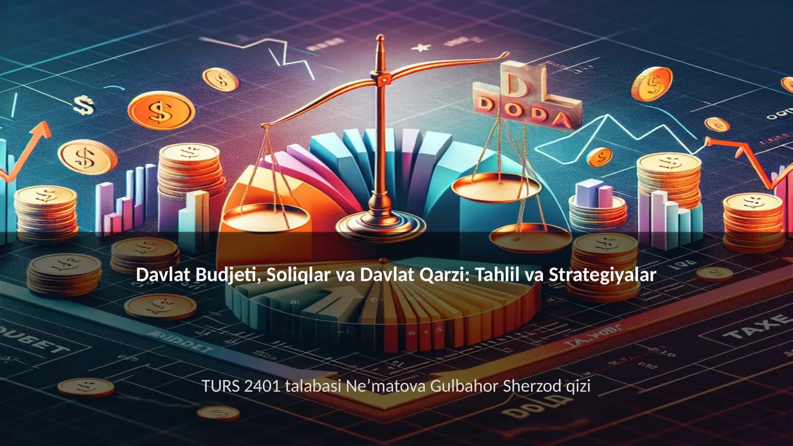 Davlat Budjeti, Soliqlar va Davlat Qarzi: Tahlil va Strategiyalar 1