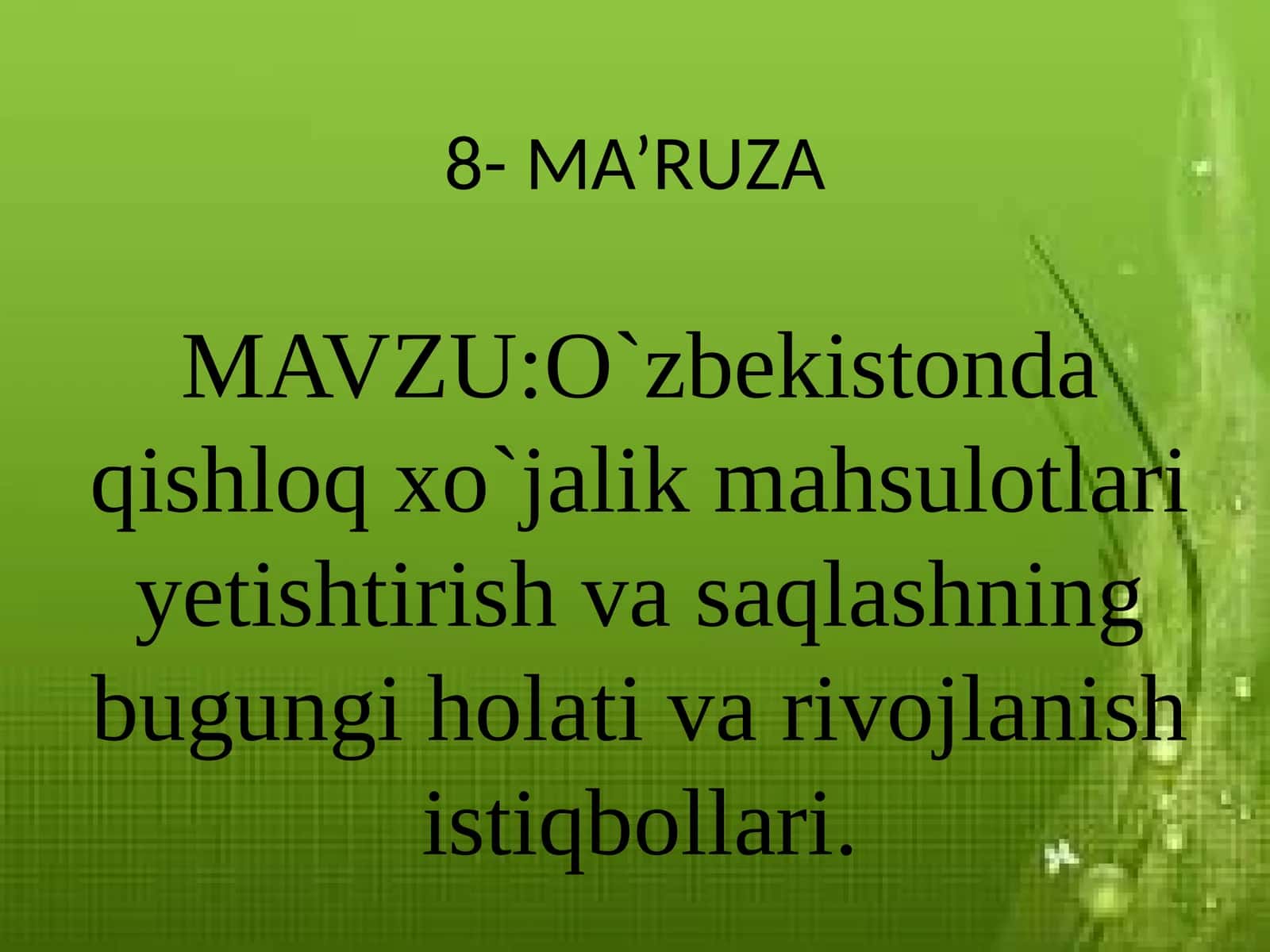 O`zbekistondaqishloqxo`jalikmahsulotlariyetishtirishvasaqlashningbugungiholativarivojlanishistiqbollari 1