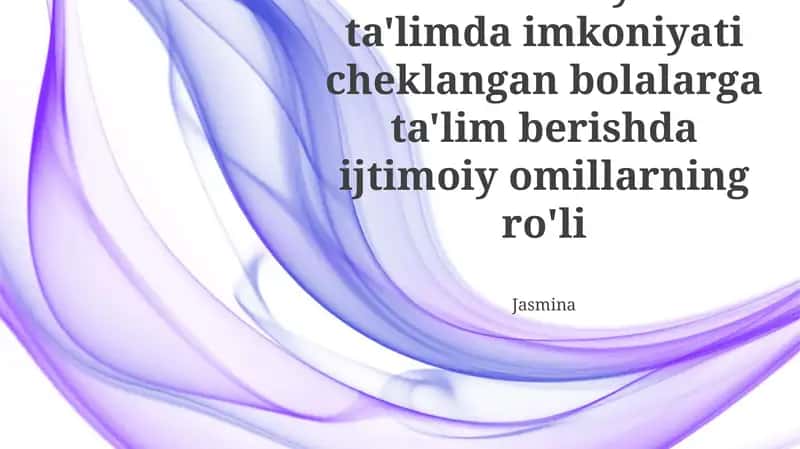 Maxsus inklyuziv ta'limda imkoniyati cheklangan bolalarga ta'lim berishda ijtimoiy omillarning ro'li 1