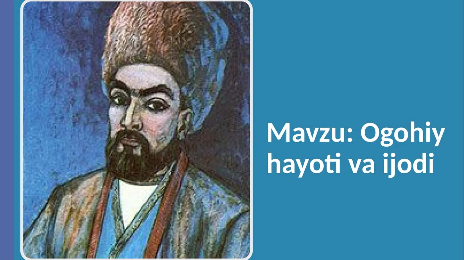Ogahiy hayoti va ijodi 1