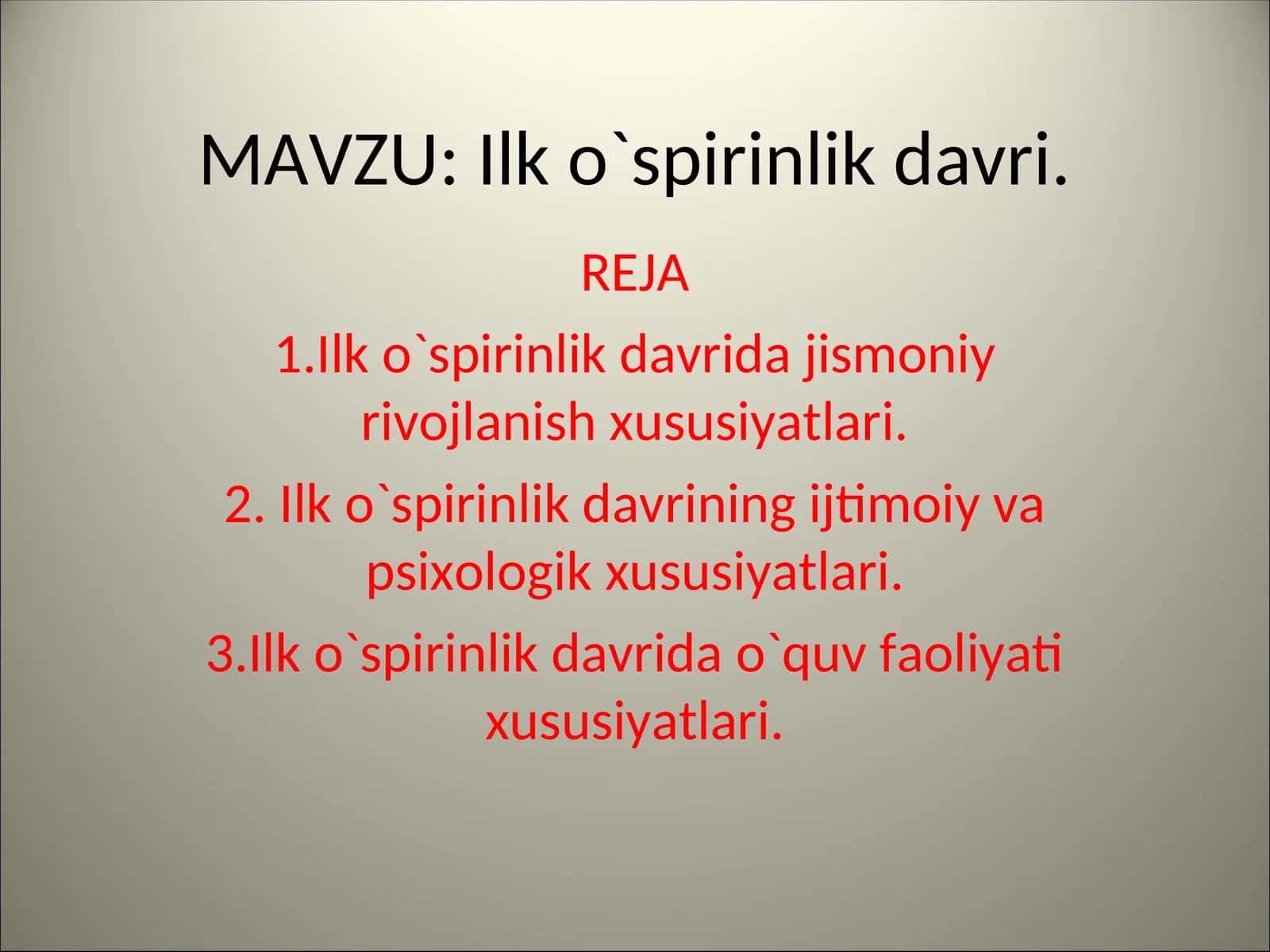 Ilk o`spirinlik davri 1