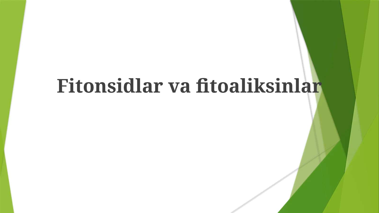Fitonsidlar va fitoaliksinlar 1