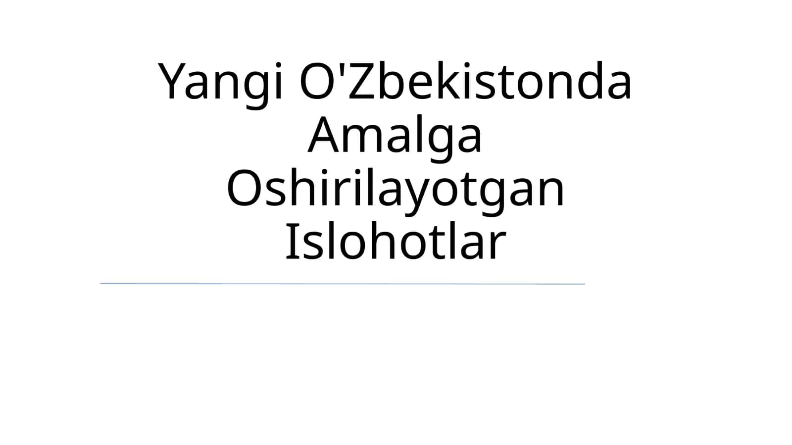 Yangi O'Zbekistonda Amalga Oshirilayotgan Islohotlar 1
